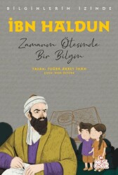 İbn Haldun - Bilginlerin İzinde - Nesil Çocuk Yayınları