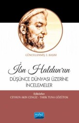 İbn Haldun’un Düşünce Dünyası Üzerine İncelemeler - Nobel Akademik Yayıncılık