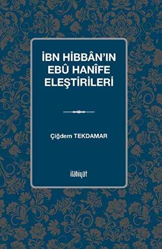 İbn Hibban`ın Ebu Hanife Eleştirileri