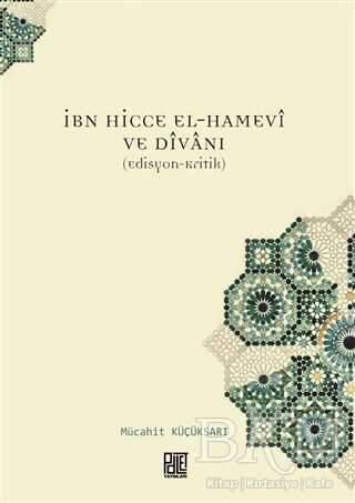 İbn Hicce El-Hamevi ve Divanı - Palet Yayınları