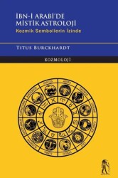 İbn-i Arabi`de Mistik Astroloji - Kozmik Sembollerin İzinde - Nostos Yayınları