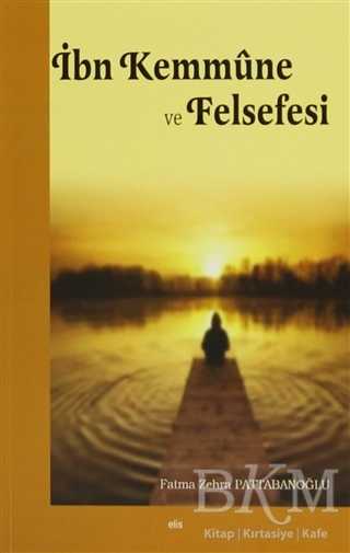 İbn Kemmüne ve Felsefesi - Elis Yayınları