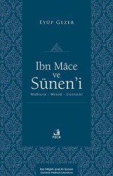 İbn Mâce ve Su¨nen’i -Muhteva-Metod-Literatu¨r- - Fecr Yayınları