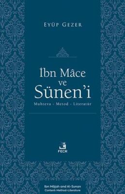 İbn Mâce ve Su¨nen’i -Muhteva-Metod-Literatu¨r- - 1