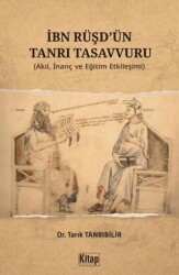 İbn Rüşd`ün Tanrı Tasavvuru - Kitap Dünyası Yayınları