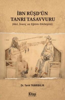 İbn Rüşd`ün Tanrı Tasavvuru - 1