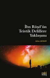 I·bn Ru¨s¸d`u¨n Teistik Delillere Yaklas¸ımı - Eski Yeni Yayınları