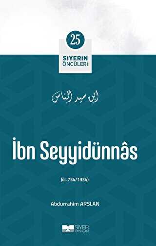 İbn Seyyidünnas - Siyerin Öncüleri 25 - Siyer Yayınları