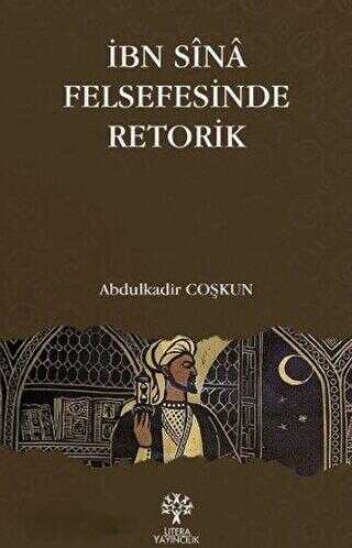 İbn Sina Felsefesinde Retorik - Litera Yayıncılık