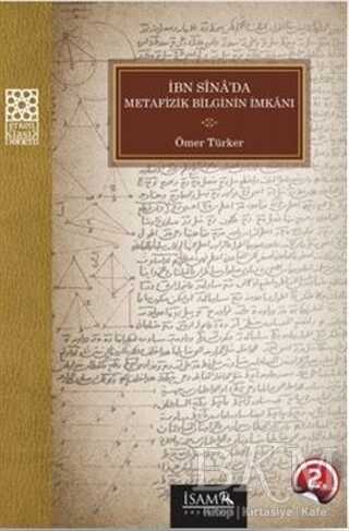 İbn Sina`da Metafizik Bilginin İmkanı - İsam Yayınları