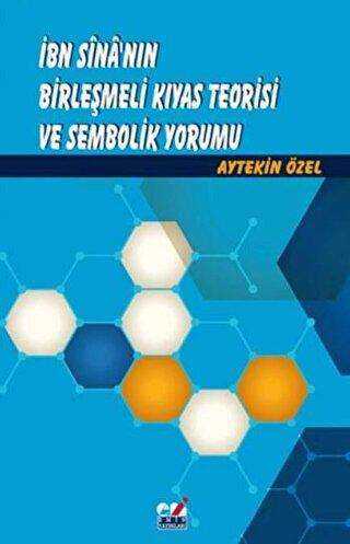 İbn Sina`nın Birleşmeli Kıyas Teorisi ve Sembolik Yorumu