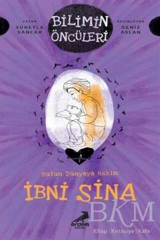 İbni Sina - Bütün Dünyaya Hakim - Erdem Çocuk