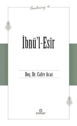 İbnü’l-Esir Öncülerimiz-31 - Ensar Neşriyat