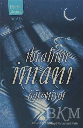 İbrahim İmanı Öğreniyor - Pınar Yayınları