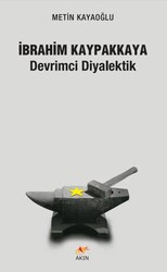 İbrahim Kaypakkaya Devrimci Diyalektik - Akın Yayıncılık