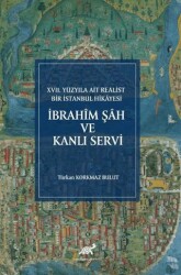 İbrahim Şah ve Kanlı Servi - Paradigma Akademi Yayınları
