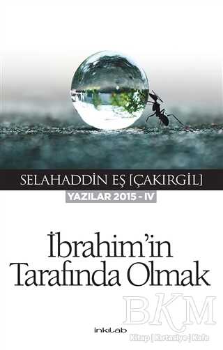 İbrahim`in Tarafında Olmak - İnkılab Yayınları