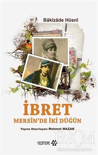 İbret - Mersin`de İki Düğün - Yeditepe Yayınevi
