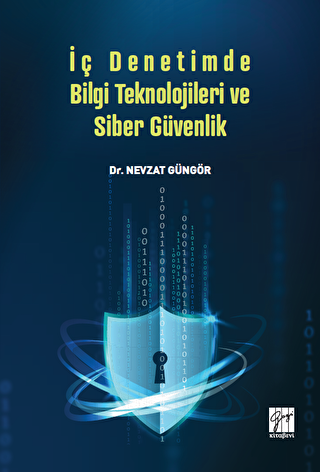İç Denetimde Bilgi Teknolojileri ve Siber Güvenlik - Gazi Kitabevi