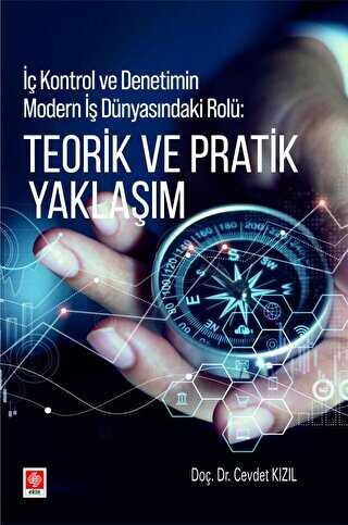 İç Kontrol ve Denetimin Modern İş Dünyasındaki Rolü: Teorik ve Pratik Yaklaşım - 1