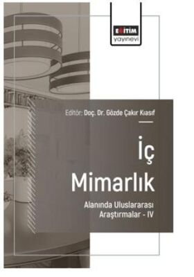 İç Mimarlık Alanında Uluslararası Araştırmalar – IV - 1