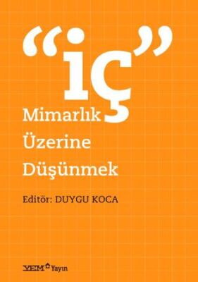 İç Mimarlık Üzerine Düşünmek - 1