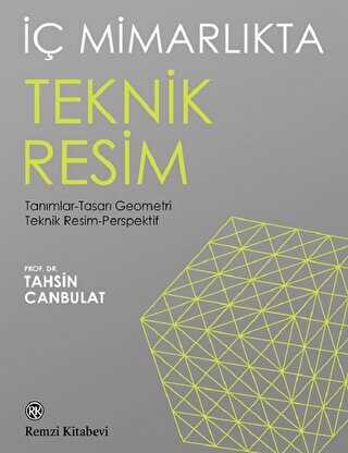 İç Mimarlıkta Teknik Resim - Remzi Kitabevi