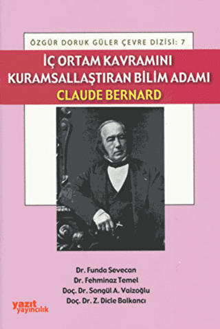 İç Ortam Kavramını Kurumsallaştıran Bilim Adamı Claude Bernard - Yazıt Yayıncılık