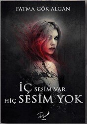 İç Sesim Var Hiç Sesim Yok - Dls Yayınları