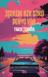İçeride Bir Sürü Denyo Var - Epona Kitap