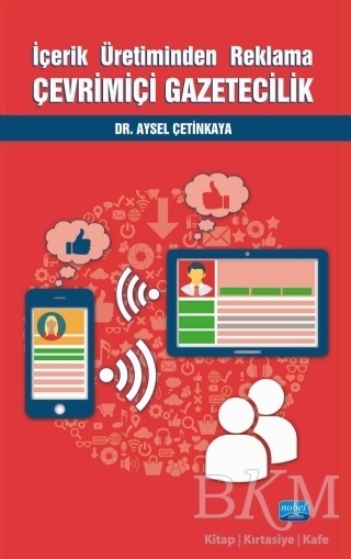 İçerik Üretiminden Reklama Çevrimiçi Gazetecilik - Nobel Akademik Yayıncılık