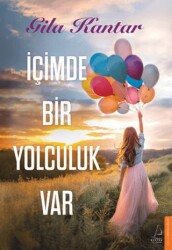 İçimde Bir Yolculuk Var - Destek Yayınları