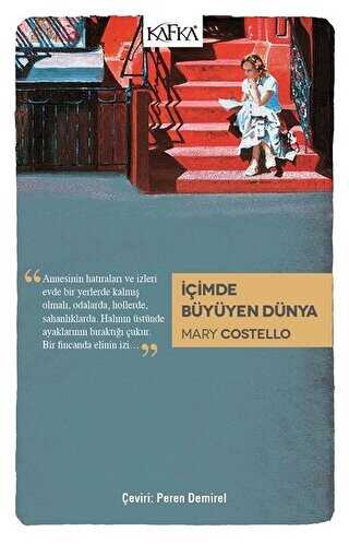 İçimde Büyüyen Dünya - Kafka Kitap
