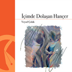 İçimde Dolaşan Hançer - Hayal Yayınları
