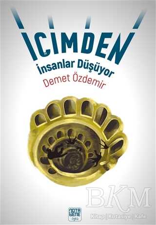 İçimden İnsanlar Düşüyor - Nota Bene Yayınları