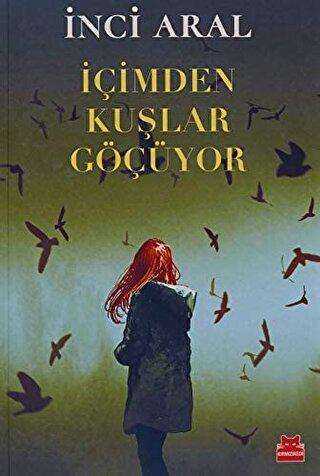 İçimden Kuşlar Göçüyor - Kırmızı Kedi Yayınevi