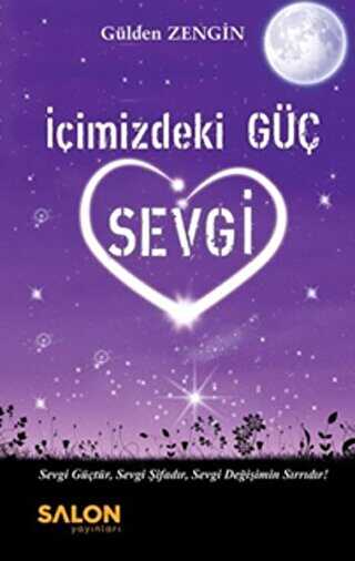 İçimizdeki Güç Sevgi - Salon Yayınları