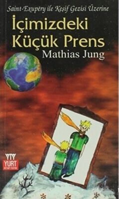 İçimizdeki Küçük Prens Saint - Exupery ile Keşif Gezisi Üzerine kapağı