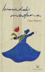 İçimizdeki Mevlana - Akıl Fikir Yayınları