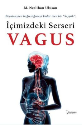 İçimizdeki Serseri Vagus - 1