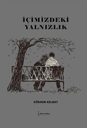 İçimizdeki Yalnızlık - İkinci Adam Yayınları