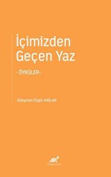 İçimizden Geçen Yaz - Paradigma Akademi Yayınları