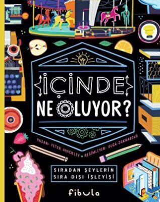 İçinde Ne Oluyor? - Sıradan Şeylerin Sıra Dışı İşleyişi - 1
