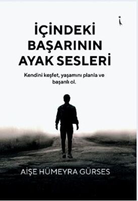 İçindeki Başarının Ayak Sesleri - 1