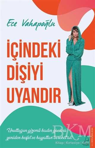 İçindeki Dişiyi Uyandır - Destek Yayınları