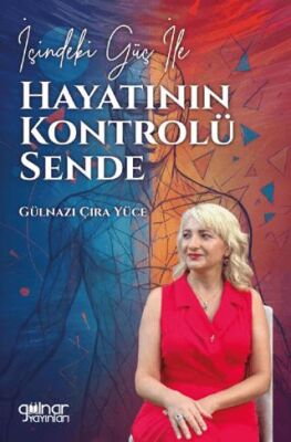 İçindeki Güç ile Hayatının Kontrolü Sende - 1