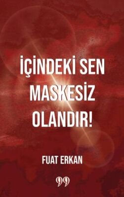 İçindeki Sen Maskesiz Olandır - 1