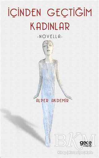 İçinden Geçtiğim Kadınlar - Gece Kitaplığı