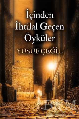 İçinden İhtilal Geçen Öyküler - Cinius Yayınları