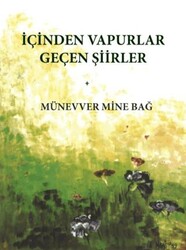 İçinden Vapurlar Geçen Şiirler - Yenice Kitap